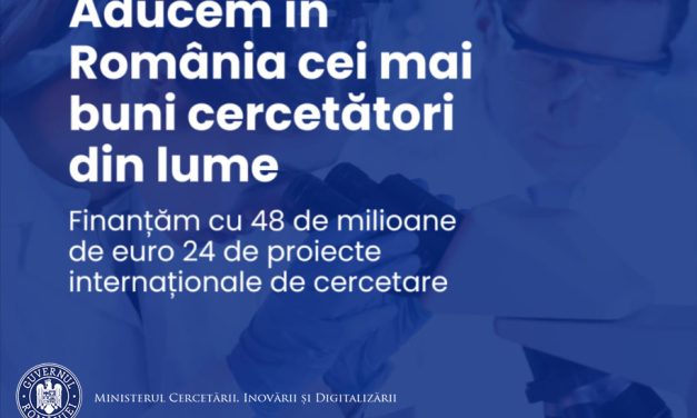 Finanțăm cu 48 de milioane de euro 24 de proiecte de cercetare implementate de savanți din România și din străinătate
