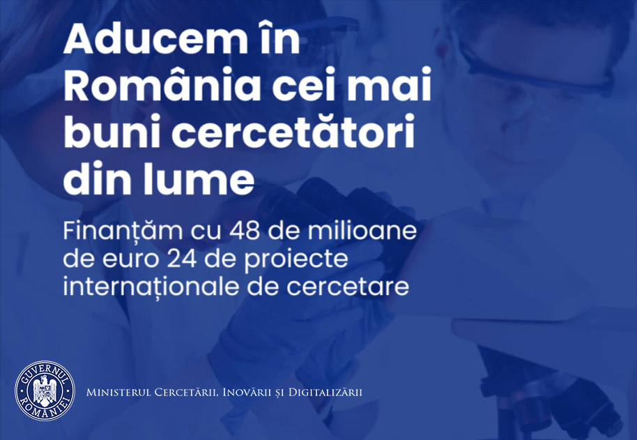 Finanțăm cu 48 de milioane de euro 24 de proiecte de cercetare implementate de savanți din România și din străinătate