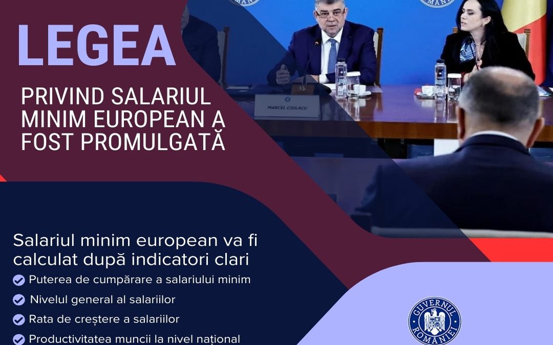Legea privind salariul minim european a fost promulgată! Creștem și protejăm veniturile lucrătorilor români!